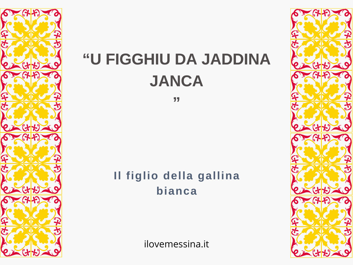 U figghiu da jaddina janca